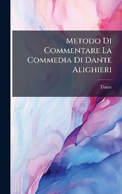Metodo Di Commentare La Commedia Di Dante Alighieri