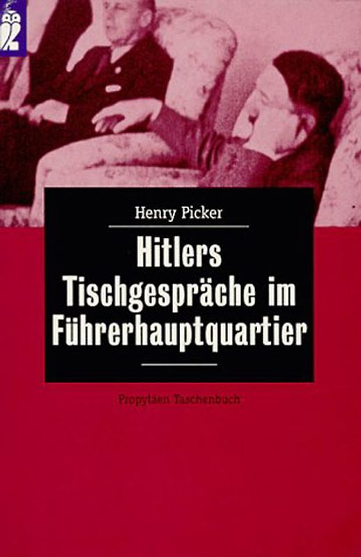 Hitlers Tischgespräche im Führerhauptquartier