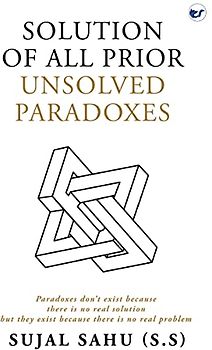 Solution of All Prior Unsolved Paradoxes