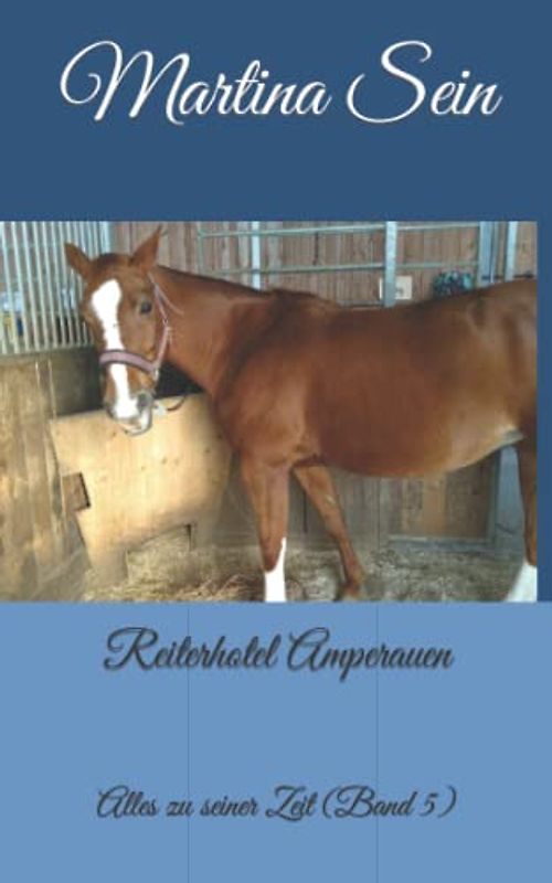 Reiterhotel Amperauen: Alles zu seiner Zeit