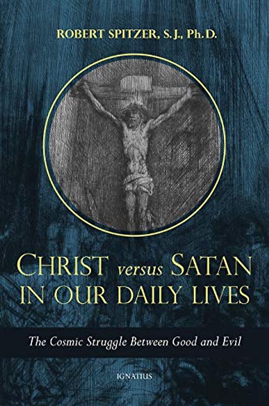 Christ Versus Satan in Our Daily Lives