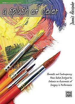 SPLASH OF COLOUR BOOK 3: Romantic and Contemporary Piano Solos Designed to Enhance an Awareness of Imagery in Performance (A Splash of Color, Band 3)