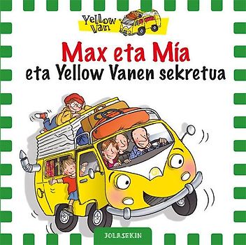 Max eta Mia eta Yellow Vanen sekretua