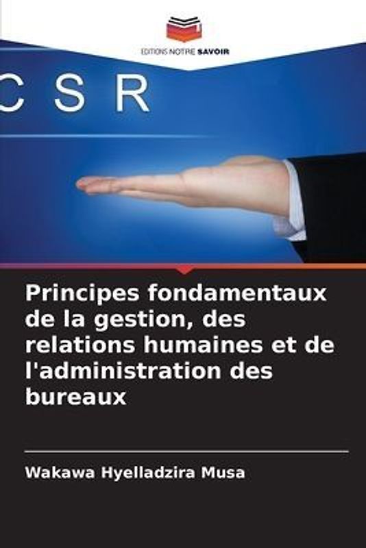 Principes fondamentaux de la gestion, des relations humaines et de l'administration des bureaux