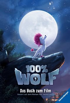 100% Wolf: Das Buch zum Film