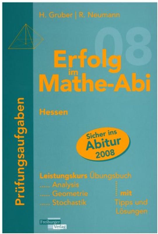 Erfolg im Mathe-Abi 2008 Hessen Prüfungsaufgaben Leistungskurs