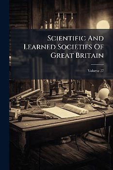 Scientific And Learned Societies Of Great Britain