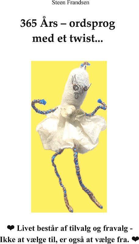 365 Års - ordsprog med et twist...