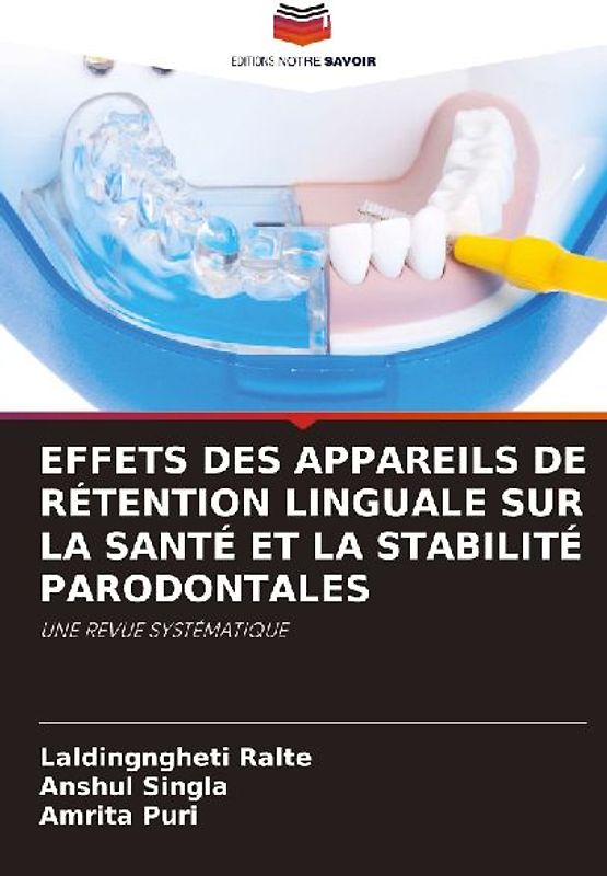 EFFETS DES APPAREILS DE RÉTENTION LINGUALE SUR LA SANTÉ ET LA STABILITÉ PARODONTALES