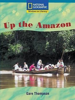 Windows on Literacy Fluent Plus (Social Studies: Geography): Up the Amazon
