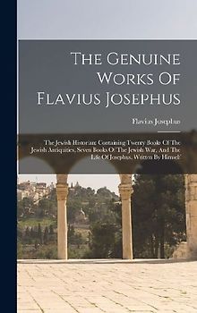 The Genuine Works Of Flavius Josephus