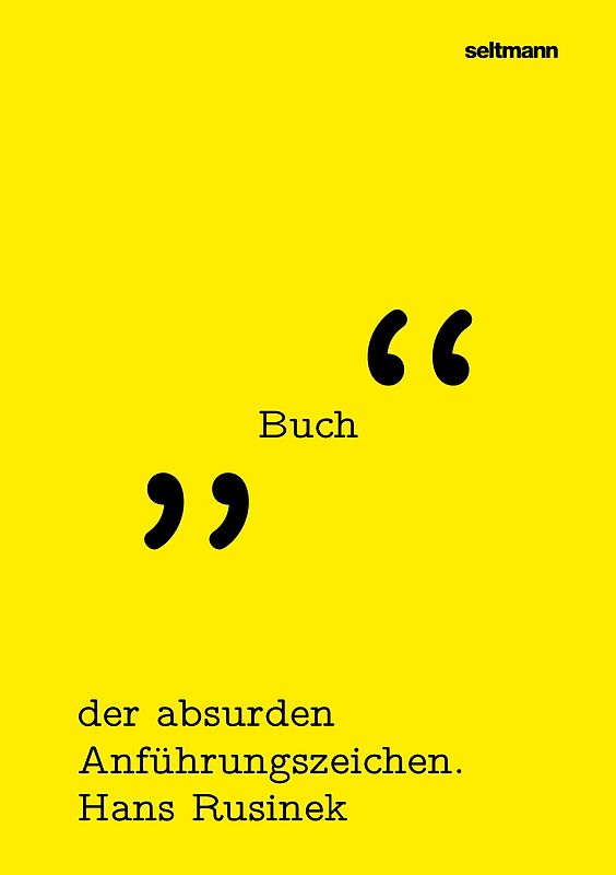 Das Buch der absurden Anführungszeichen