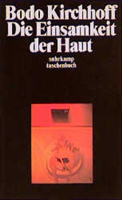 Die Einsamkeit der Haut. Prosa