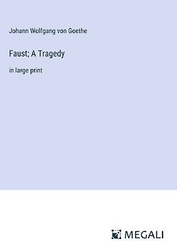 Faust; A Tragedy