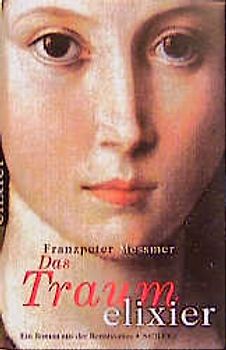 Das Traumelixier. Ein Roman aus der Renaissance