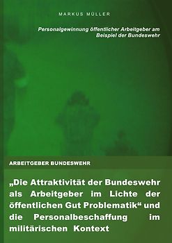 ARBEITGEBER BUNDESWEHR und die Personalgewinnung öffentlicher Arbeitgeber