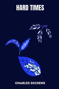 hard times by charles dickens