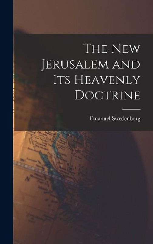 The New Jerusalem and its Heavenly Doctrine