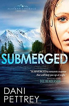 Submerged (Alaskan Courage) - Pettrey, Dani