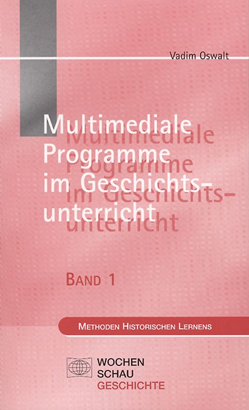 Multimediale Programme im Geschichtsunterricht