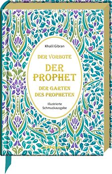 Der Prophet * Der Vorbote * Der Garten des Propheten