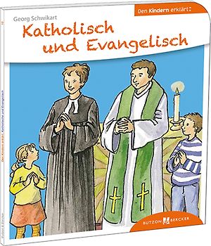 Katholisch und Evangelisch den Kindern erklärt