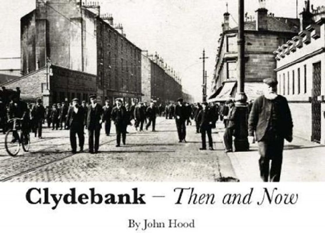 Clydebank Then & Now