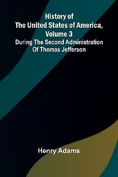 History of the United States of America, Volume 3