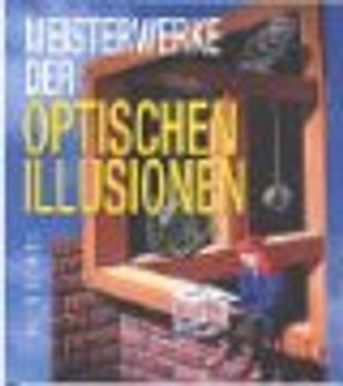 Meisterwerke der optischen Illusionen