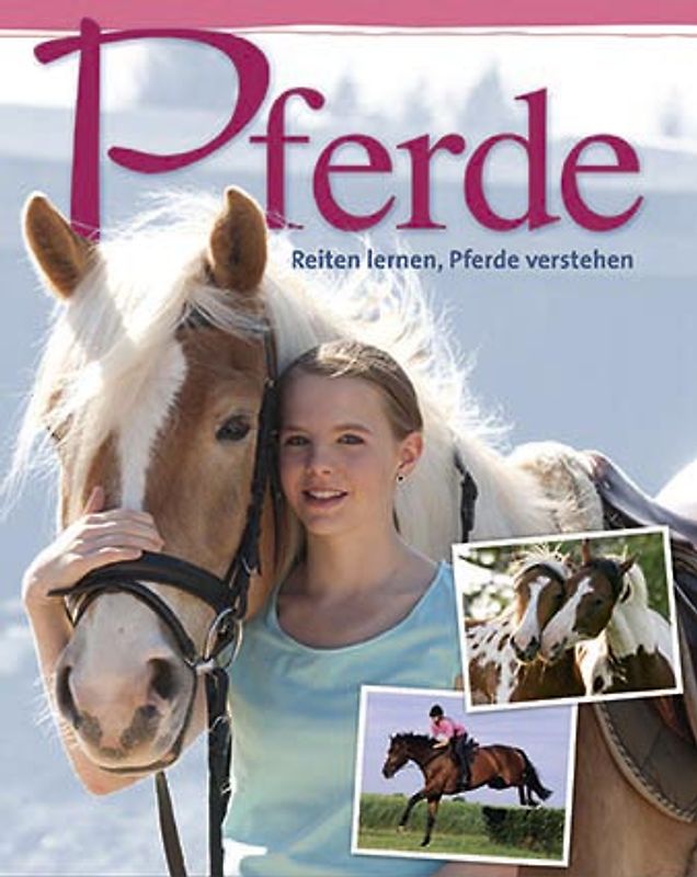 Pferde. Reiten lernen & Pferde verstehen