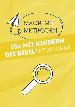 25x mit Kindern die Bibel erforschen