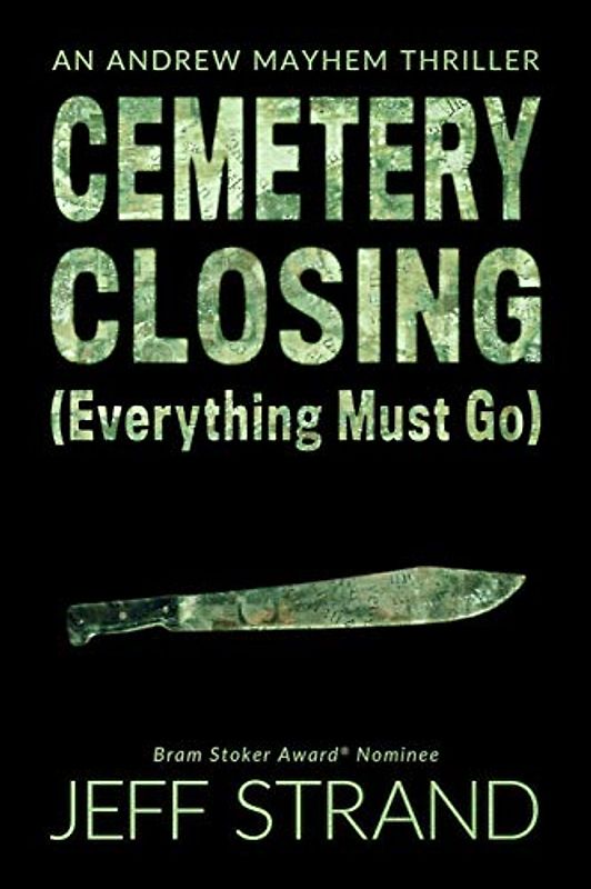 Cemetery Closing (Everything Must Go) (An Andrew Mayhem Thriller, Band 5)