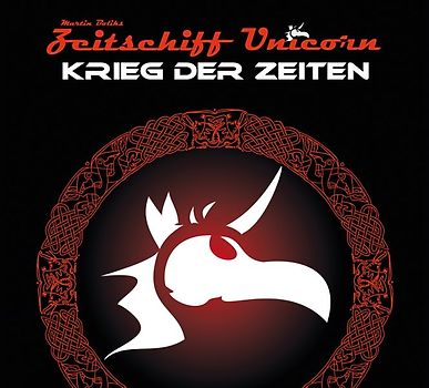Zeitschiff Unicorn Krieg der Zeiten