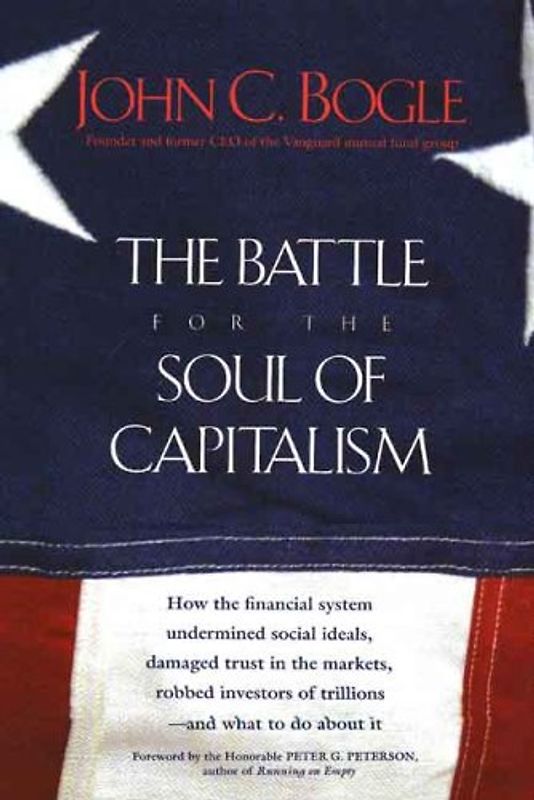 The Battle for the Soul of Capitalism - John C. Bogle