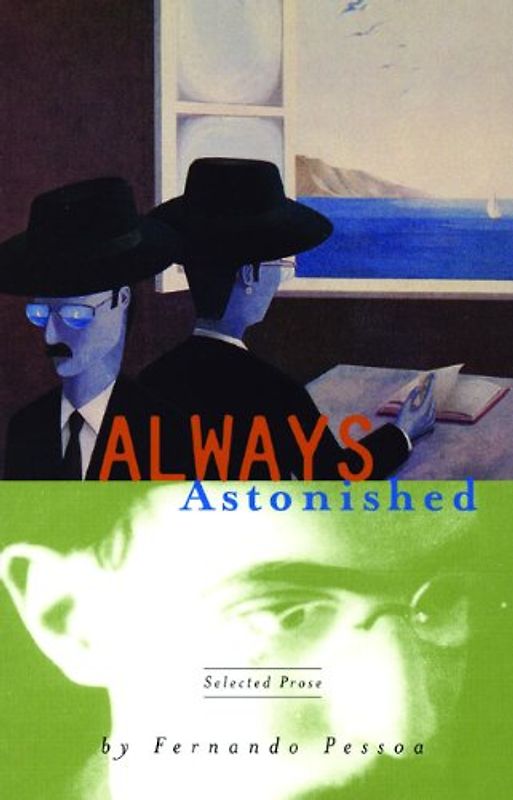 Always Astonished: Selected Prose - Fernando Pessao