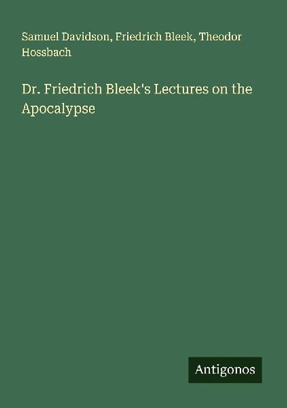 Dr. Friedrich Bleek's Lectures on the Apocalypse