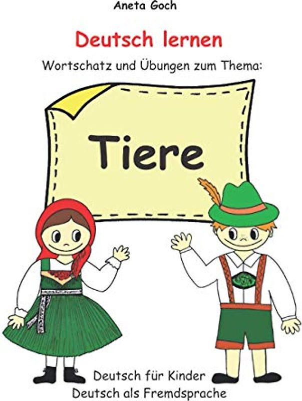 Deutsch lernen. Wortschatz und Übungen zum Thema: Tiere.