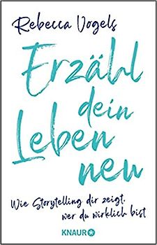 Erzähl dein Leben neu
