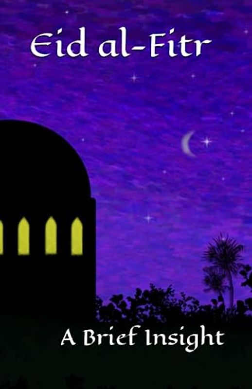 Eid al-Fitr - A Brief Insight