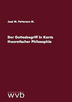 Der Gottesbegriff in Kants theoretischer Philosophie