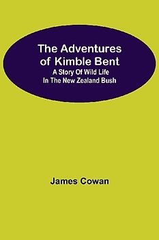 The Adventures Of Kimble Bent