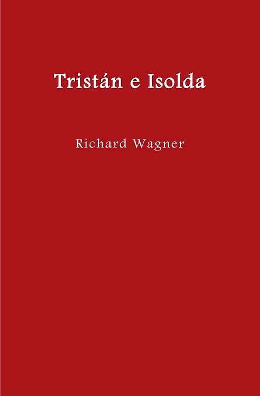 Wagner en español / Tristán e Isolda