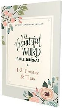 Niv, Beautiful Word Bible Journal, 1-2 Timothy and Titus, Paperback, Comfort Print