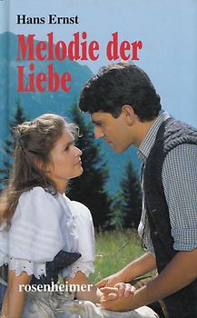 Melodie der Liebe - Hans Ernst [Gebundene Ausgabe]