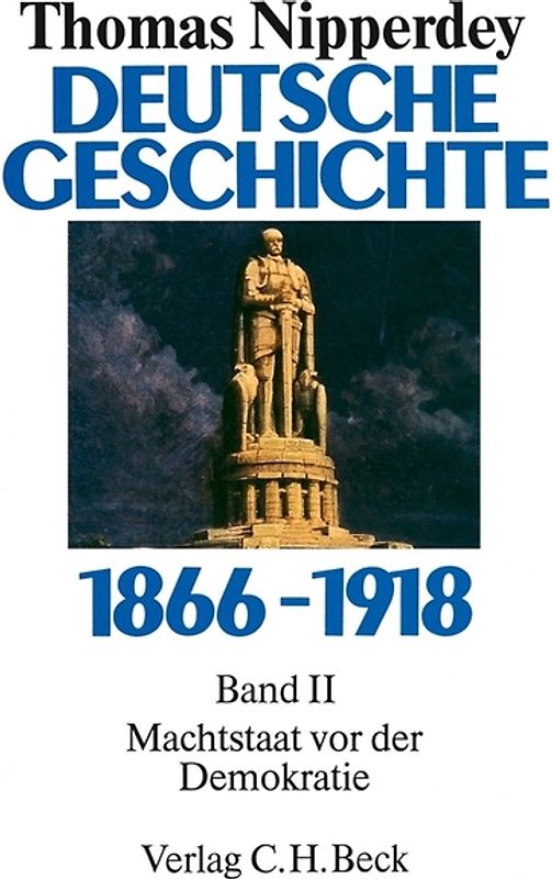 Deutsche Geschichte 1866-1918 Bd. 2: Machtstaat vor der Demokratie