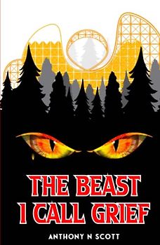 The Beast I Call Grief
