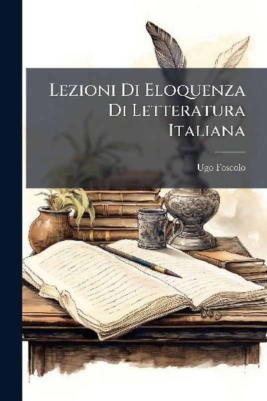 Lezioni Di Eloquenza Di Letteratura Italiana