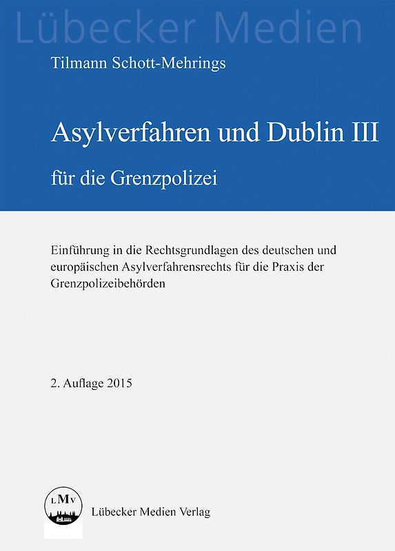 Asylverfahren und Dublin III für die Grenzpolizei