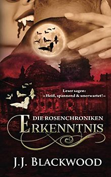 Erkenntnis: Ein Vampirroman (Die Rosenchroniken, Band 3)