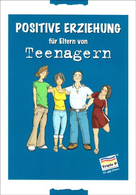 Positive Erziehung für Eltern von Teenagern